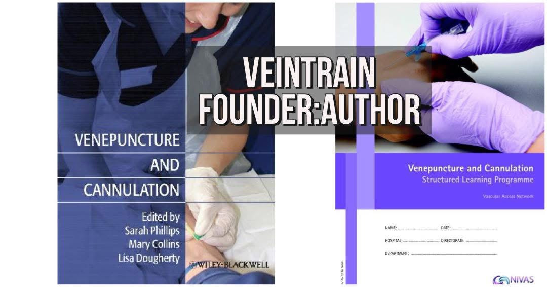 Book cover of 'Veintrain Founder: Author' on venepuncture and cannulation with hands in gloves and a vein being punctured. VeinTrain flat-pack vein simulator for phlebotomy and cannulation training